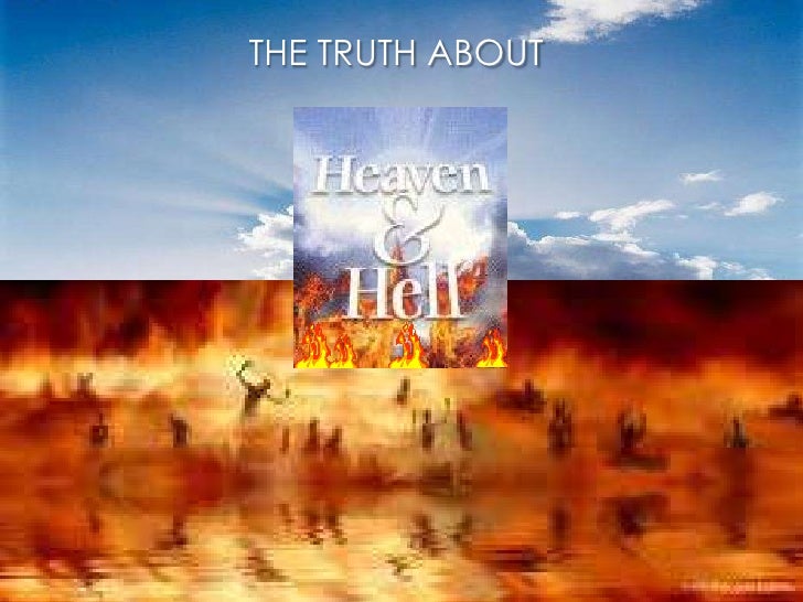 Whats the Truth About Heaven and Hell?